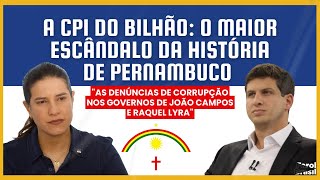 A CPI do bilhão: o maior escândalo da história de Pernambuco