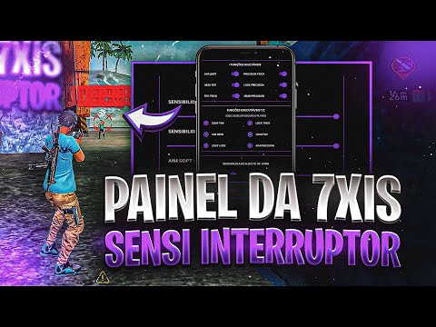 PAINEL DA 7xis E ACESSO COM INTERRUPTOR 😈 NOVAS FUNÇÕES + SENSI LEGIT!