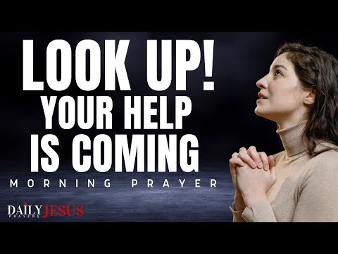 Your HELP Comes From The LORD | Powerful Psalm 121 Prayer