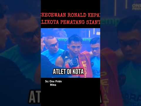 KEKECEWAAN RONAL SIAHAAN KEPADA WALI KOTA PEMATANGSIANTAR SETELAH FIGHT DI ONE PRIDE #onepride #mma