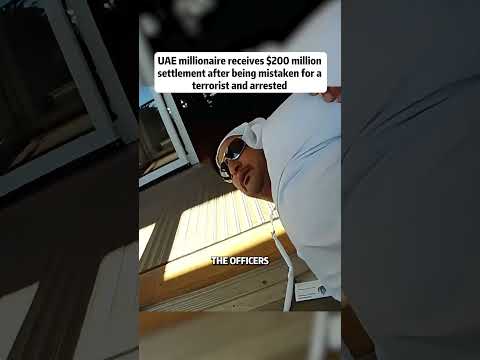 #shorts UAE millionaire receives $200 million settlement after being mistaken for a terrorist and ar