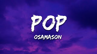 OsamaSon - Pop (Lyrics)