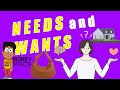 Understanding Needs and Wants