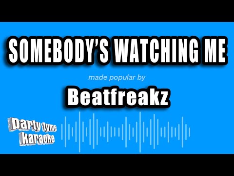 Beatfreakz – Somebody’s Watching Me (Karaoke Version)