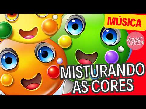 MISTURANDO AS CORES - MÚSICA - CRIANÇAS INTELIGENTES #criançasinteligentes #aprendabrincando