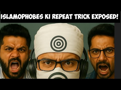 Islamophobes Ki Repeat Trick Exposed! | Har Baar Wahi Baat Kyun?