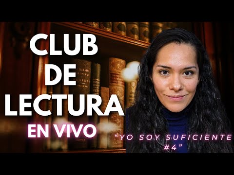 Club de lectura #4 Libro "Yo soy suficiente" de Marisa Peer Parte