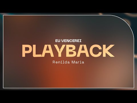 Playback - Eu Vencerei | Renilda Maria