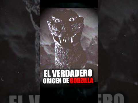 El Verdadero Origen De Godzilla