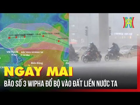Ngày mai 22/7: Bão số 3 chính thức đổ bộ, cả nước mưa dông