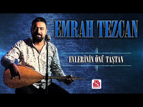 Emrah Tezcan - Evlerinin Önü Taştan