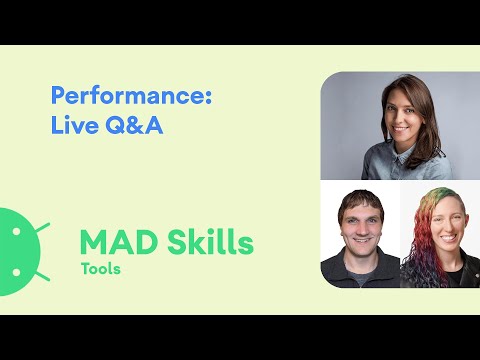 Performance – Live Q&A – MAD Skills