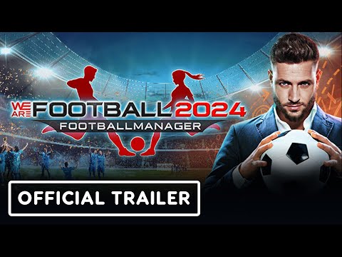 We Are Football 2024 - Official Release Trailer
