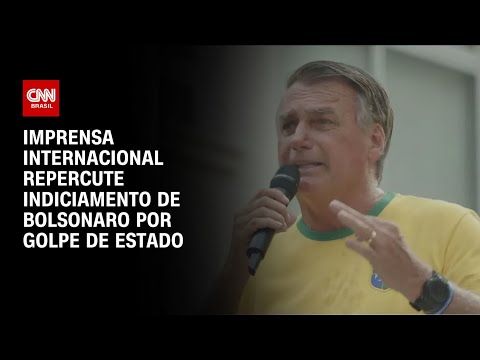 Imprensa internacional repercute indiciamento de Bolsonaro por golpe de Estado | CNN NOVO DIA