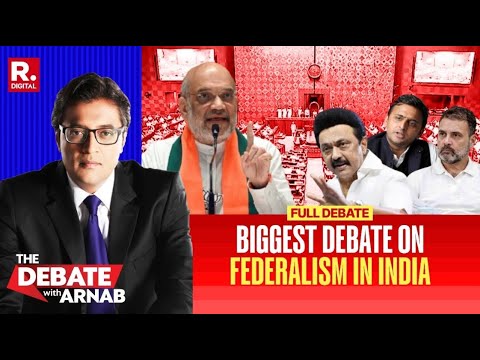 Debate With Arnab: Is Opposition Attempting To Create Division In Federal Structure?