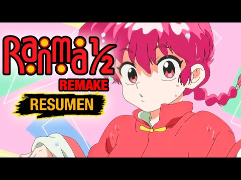 🌟RANMA ½ REMAKE (2024) [Resumen] ANIME RESUMEN - RESUMEN DE ANIME | Resumen de Ranma ½