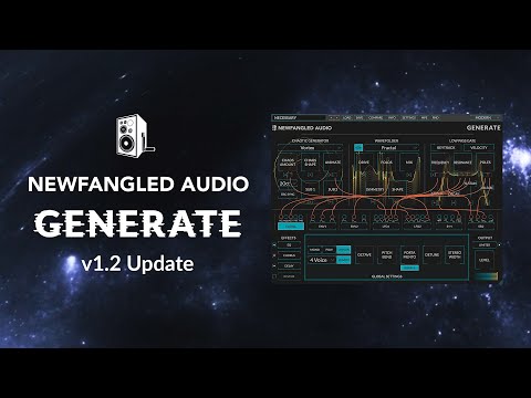 New! Newfangled Audio Generate v1.2 Update