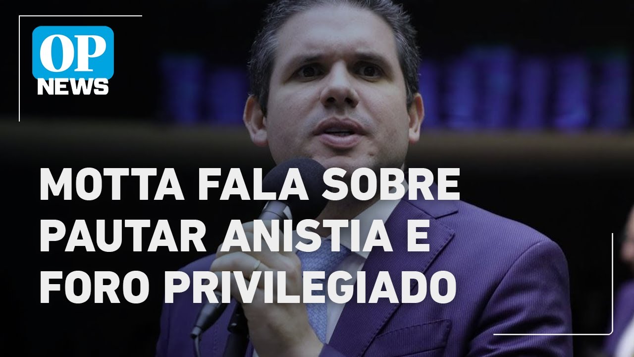 Motta sobre anistia e foro privilegiado: ‘no momento certo vamos deliberar’ l O POVO NEWS