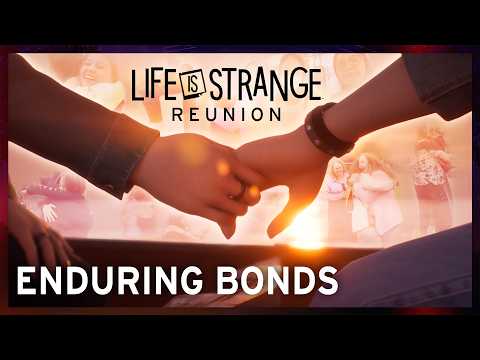 Enduring Bonds - Life is Strange: Reunion
