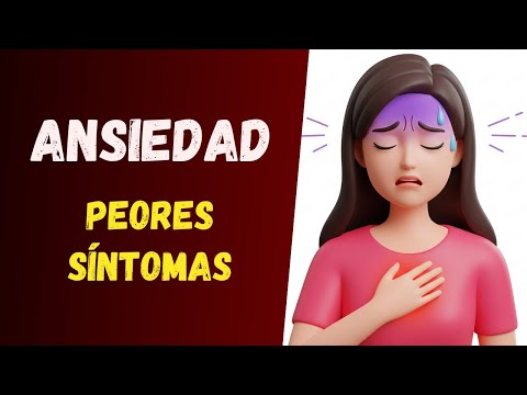 Los 5 PEORES SÍNTOMAS de la ANSIEDAD, ¿Tienes Alguno?
