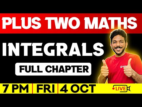 PLUS TWO MATHS | INTEGRALS | FULL CHAPTER | EXAM WINNER PLUS TWO