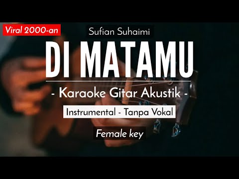 Di Matamu (Karaoke Akustik) – Sufian Suhaimi (Kikijecky Karaoke Version)