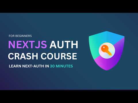 NextJS 15 Authentication Tutorial - Learn Next-Auth in 30 Minutes