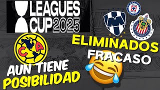 QUE EQUIPOS PUEDEN CLASIFICAR EN LA LEAGUES CUP! CHIVAS ELIMINADO? AMERICA CON POSIBILIDADES?