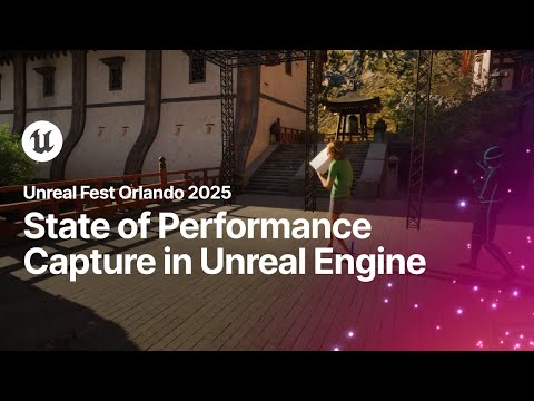 State of Performance Capture in Unreal Engine | Unreal Fest Orlando 2025