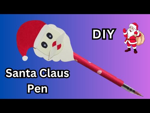 🎅 Santa Claus Making at home | DIY Santa Claus Pen Decoration for School | diy christmas decorations