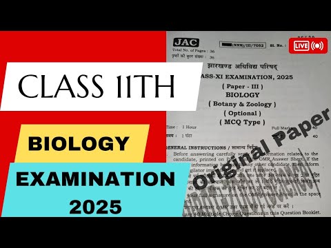 CLASS 11TH EXAMINATION, 2025 || BIOLOGY (BOTANY AND ZOOLOGY) JAC BOARD/ PAPER DISCUSSION 📃