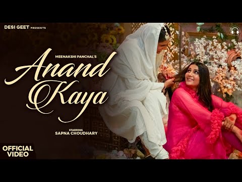Anand Kaya (Official Video) | Sapna Choudhary | Meenakshi Panchal | New Haryanvi Song 2023