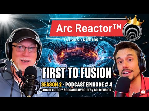 First-to-Fusion™ | PODCAST - SEASON 2 EPISODE 4 | Cold Fusion | Quantum Kinetics Corporation