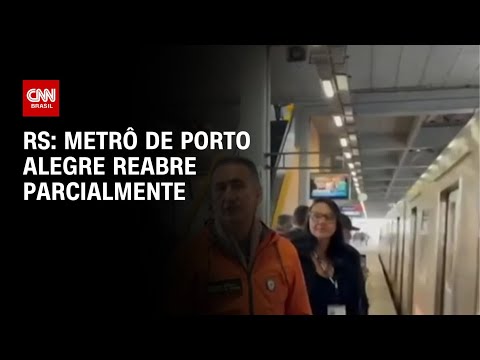 ​RS: Metrô de Porto Alegre reabre parcialmente | CNN PRIME TIME