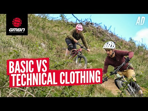 Basic Vs Technical MTB Clothing For Epic Rides | How Do You Choose What To Wear For Riding"