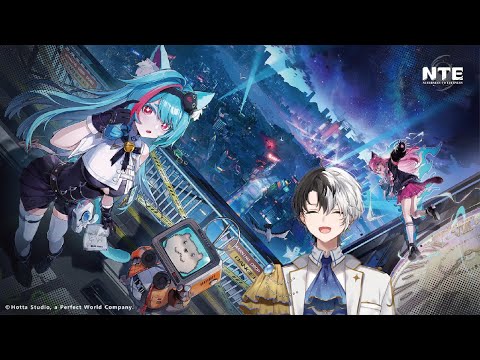 【NTE: Neverness to Everness】新作オープンワールドRPGやるで【Kamito】