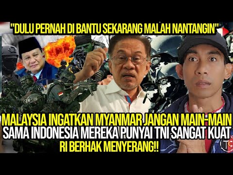 "Myanmar Ditegur Malaysia: Jangan Main-main Sama Indonesia, TNI Bukan Kaleng-kaleng!"🇲🇾 REACTION