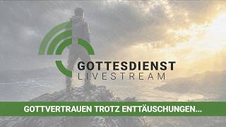 Gottesdienst 14.06.2026: "Gottvertrauen trotz Enttäuschungen, Versuchungen und Zweifel"