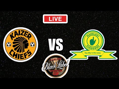 Kaizer Chiefs vs Mamelodi Sundowns Live Match Today Update