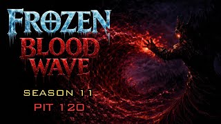 Frozen BLOOD WAVE Necro PIT 120 | Diablo 4 Season 11