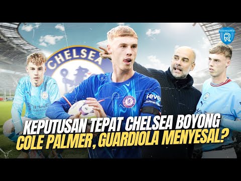 Keputusan Tepat Chelsea Boyong Cole Palmer dari Man City Bikin Guardiola Menyesal?