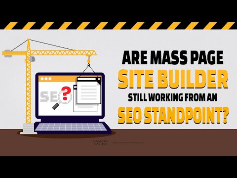 Are Mass Page Site Builders Still Working From An SEO Standpoint?