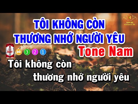 Tôi Không Còn Thương Nhớ Người Yêu Karaoke Tone Nam Nhạc Sống | Trọng Hiếu