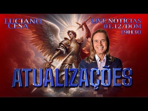 1 dez. ATUALIZ. NOTICIAS. LUCIANO CESA. Compartilhem !