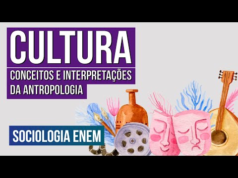 CULTURA: conceitos e interpretações da Antropologia | Sociologia para o Enem | Fábio Luís Pereira