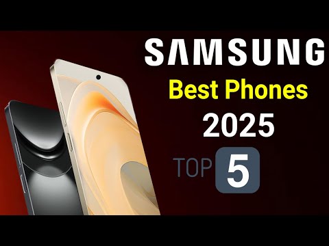 Samsung Top 5 Best Phones 2025