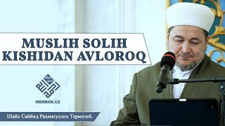 Muslih solih kishidan avloroq