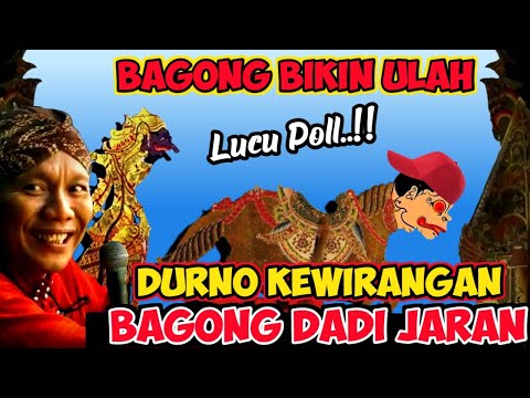 BAGONG LUCU POLL🔥GAWE WIRANGE DURNO RUBAH WUJUD DADI JARAN🤣WAYANG KULIT KI SENO NUGROHO#wayangkulit