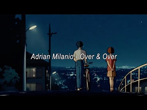Over & Over 重蹈覆徹 - Adrian Milanio Lyric Vdieo 中文歌詞