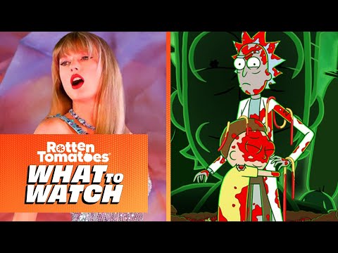 What to Watch: Taylor Swift | The Eras Tour, New Rick &amp; Morty, &amp; More!